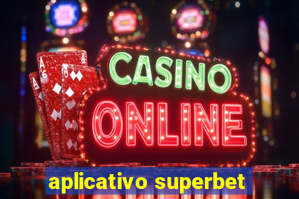 aplicativo superbet